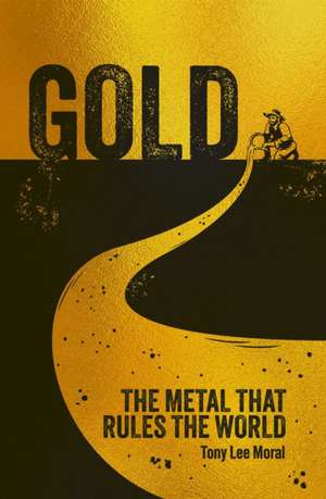 Gold de Tony Lee Moral