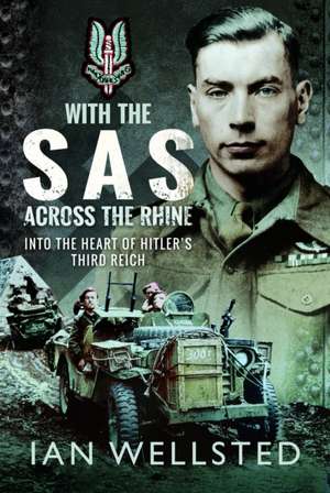 With the SAS - Across the Rhine de Ian Wellsted