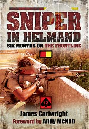 Sniper in Helmand de James Cartwright