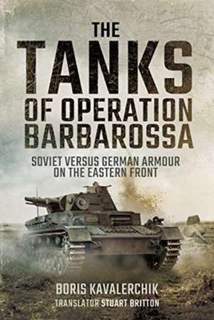 The Tanks of Operation Barbarossa de Boris Kavalerchik