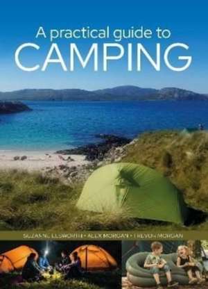 A Practical Guide to Camping de Suzanne Elsworth