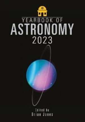 Yearbook of Astronomy 2023 de Brian Jones