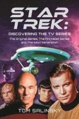 Star Trek: Discovering the TV Series de Tom Salinsky