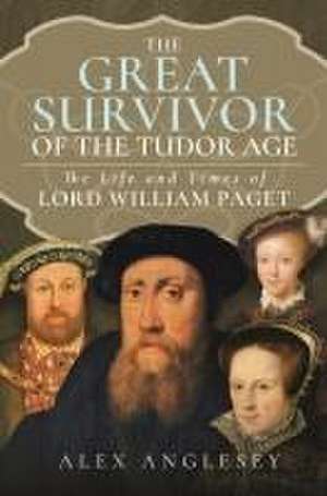 The Great Survivor of the Tudor Age de Alex Anglesey