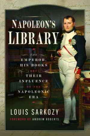 Napoleon's Library de Louis N Sarkozy