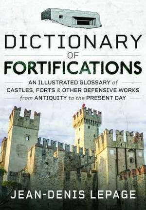 Dictionary of Fortifications de Jean-Denis Lepage