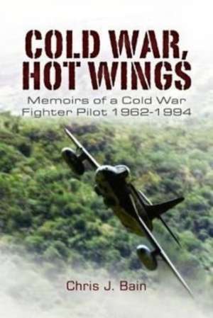 Cold War, Hot Wings de Bain J