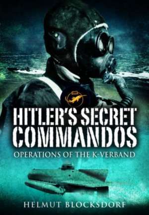 Hitler's Secret Commandos de Helmut Blocksdorf