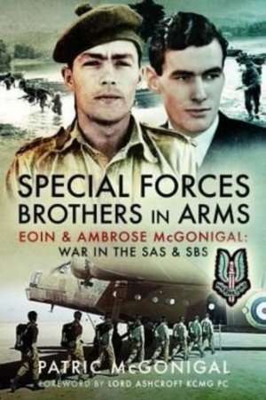 Special Forces Brothers in Arms de Patric McGonigal