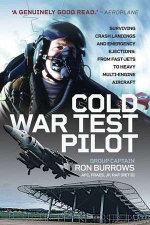 Cold War Test Pilot de Ron Burrows