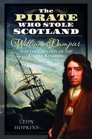 The Pirate Who Stole Scotland de Leon Hopkins