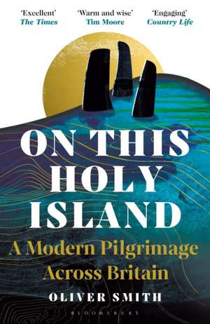 On This Holy Island de Oliver Smith