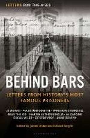 Letters for the Ages Behind Bars: A Personal History of Incarceration de James Drake