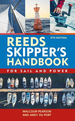 Reeds Skipper's Handbook: For Sail and Power de Andy Du Port