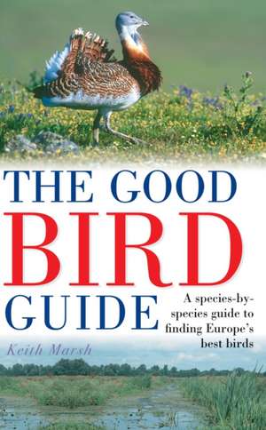 Marsh, K: Good Bird Guide de Keith Marsh