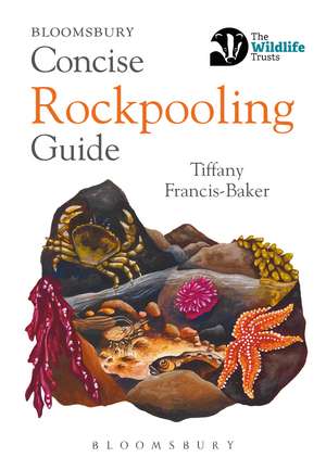 Concise Rockpooling Guide de Tiffany Francis-Baker