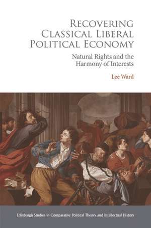 Recovering Classical Liberal Political Economy de Lee Ward