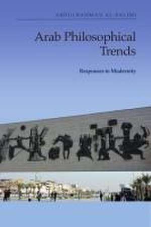 Arab Philosophical Trends de Abdulrahman Al-Salimi