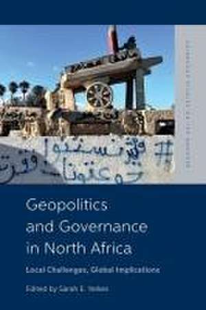 Geopolitics and Governance in North Africa de Sarah Yerkes