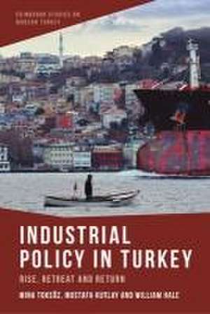 Industrial Policy in Turkey de Mina Toksoz