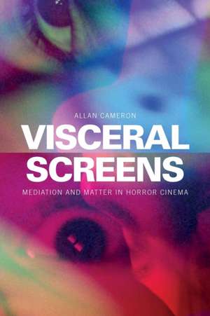 Visceral Screens de Allan Cameron