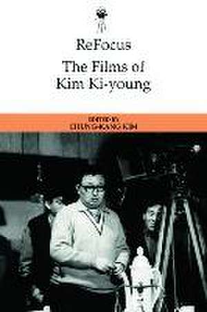 Refocus: The Films of Kim Ki-Young de Chung-Kang Kim