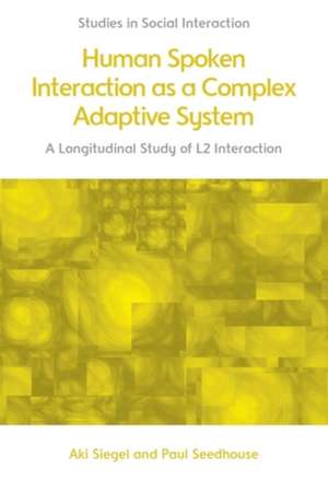Human Spoken Interaction as a Complex Adaptive System de Aki Siegel