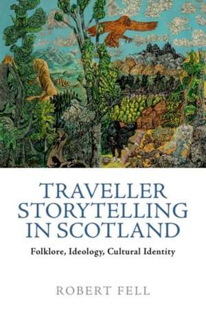 Traveller Storytelling in Scotland de Robert Fell