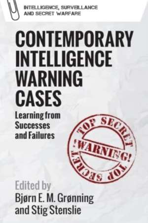 Contemporary Intelligence Warning Cases de Bjørn Elias Mikalsen Grønning
