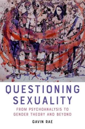 Questioning Sexuality de Gavin Rae
