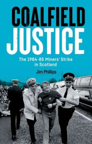 Coalfield Justice de Jim Phillips