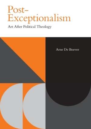 Post-Exceptionalism de Arne De Boever