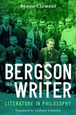 Bergson as Writer de Bruno Clément