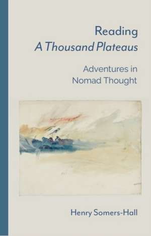 Reading a Thousand Plateaus de Henry Somers-Hall