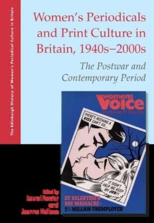 Women's Periodicals and Print Culture in Britain, 1940s-2000s de Laurel Forster