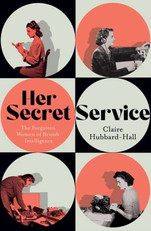 Her Secret Service de Claire Hubbard-Hall