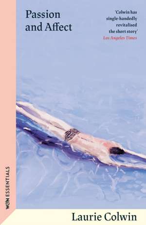 Passion and Affect de Laurie Colwin