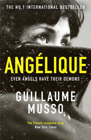 Angélique: From the No.1 International Thriller Sensation de Guillaume Musso
