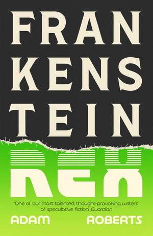 Frankenstein Rex de Adam Roberts