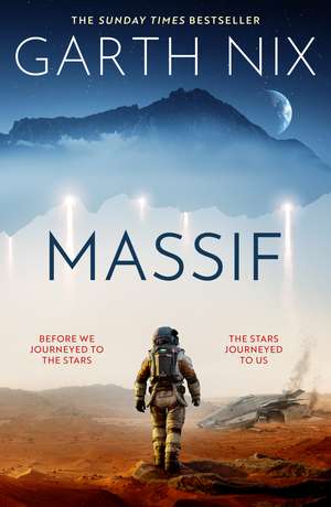 Massif: The epic scifi debut by the beloved multimillion copy bestseller unmissable for readers of Andy Weir and the perfect gateway into science fiction for fantasy fans de Garth Nix