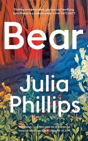Bear: ‘A brilliant writer’ Ann Patchett de Julia Phillips