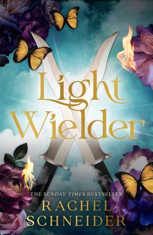 Light Wielder: The instant Sunday Times bestseller and sequel to the BookTok smash-hit Metal Slinger! de Rachel Schneider