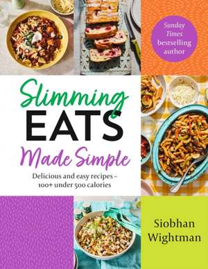 Slimming Eats Made Simple de Siobhan Wightman