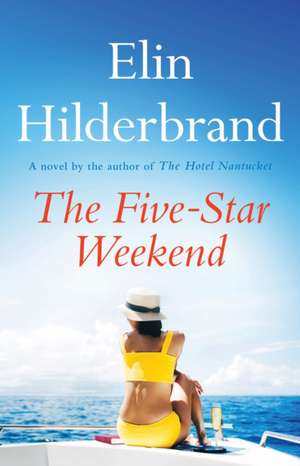 Hilderbrand, E: Five-Star Weekend