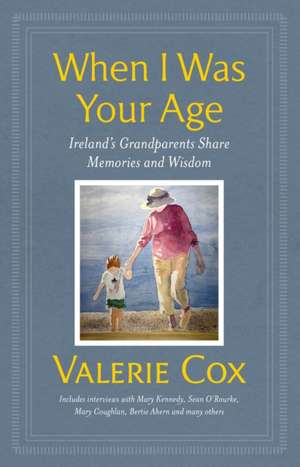 When I Was Your Age de Valerie Cox