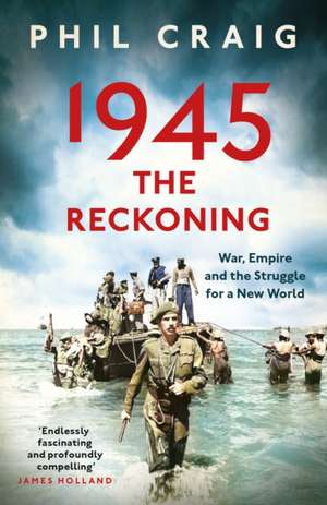 1945: The Reckoning de Phil Craig