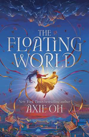 The Floating World: The epic fantasy romance about destiny, and the power of light in a world of darkness de Axie Oh