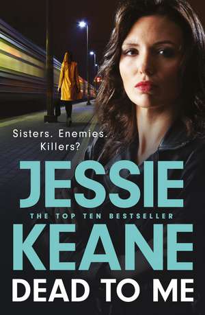 Dead To Me: the explosive new thriller from Queen of the Underworld Jessie Keane de Jessie Keane