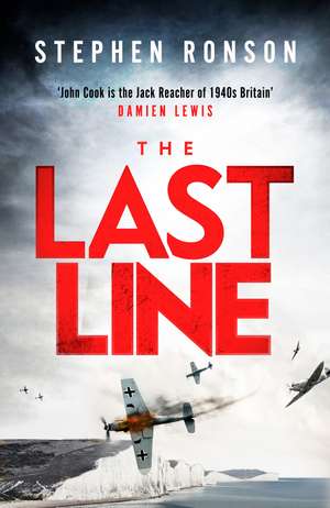 The Last Line: A totally gripping WW2 historical fiction thriller that will have you on the edge of your seat de Stephen Ronson