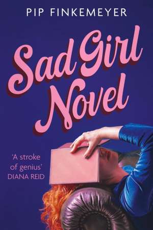 Sad Girl Novel de Pip Finkemeyer